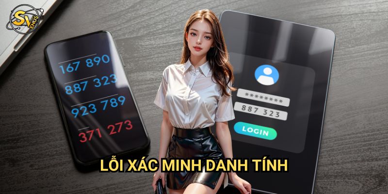 Lỗi Xác Minh Danh Tính Sv388: Quy Trình Giải Quyết Toàn Diện
